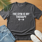 The Gym is My Therapy T-Shirt