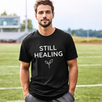 Still Healing T-Shirt