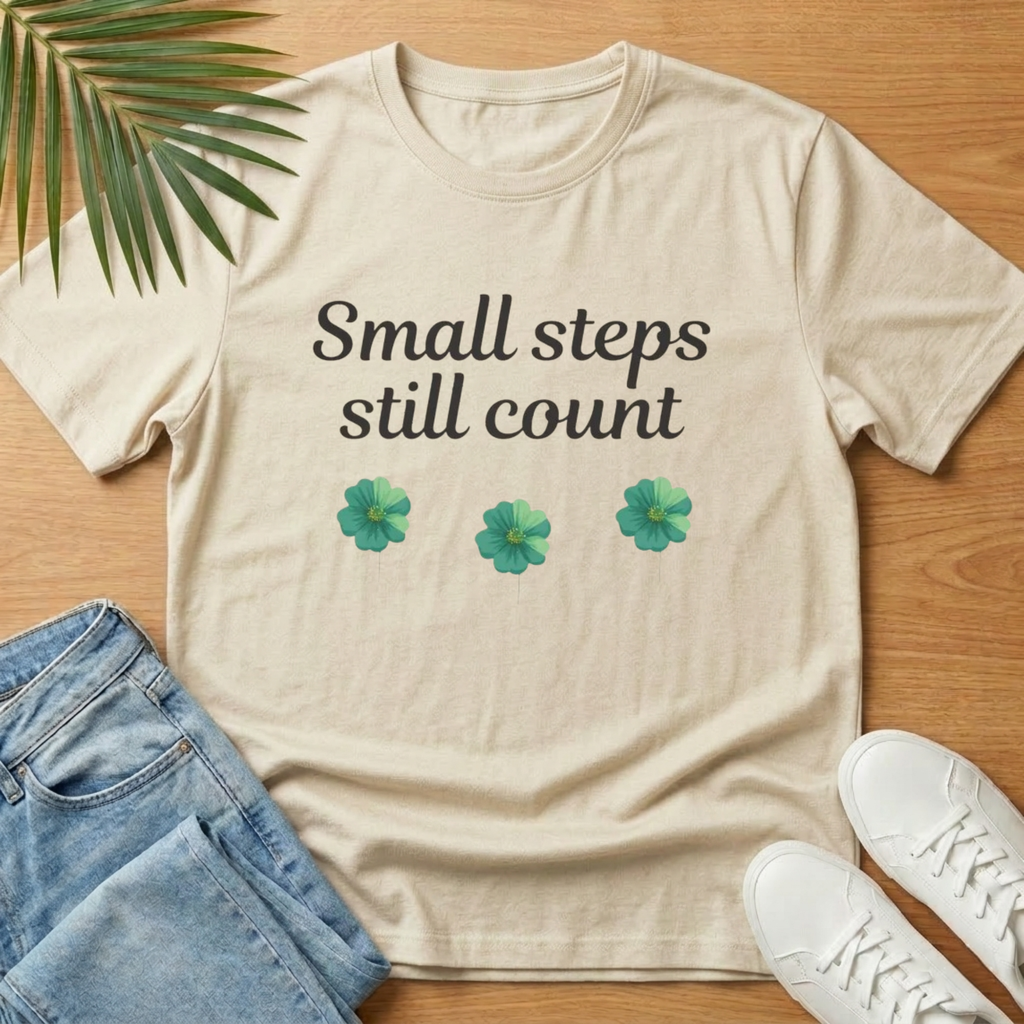 Small Steps Still Count T-Shirt
