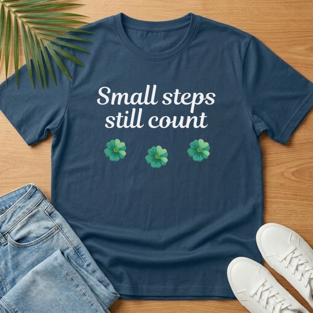 Small Steps Still Count T-Shirt