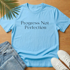 Progress Not Perfection T-Shirt