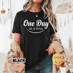 One Day At a Time T-Shirt