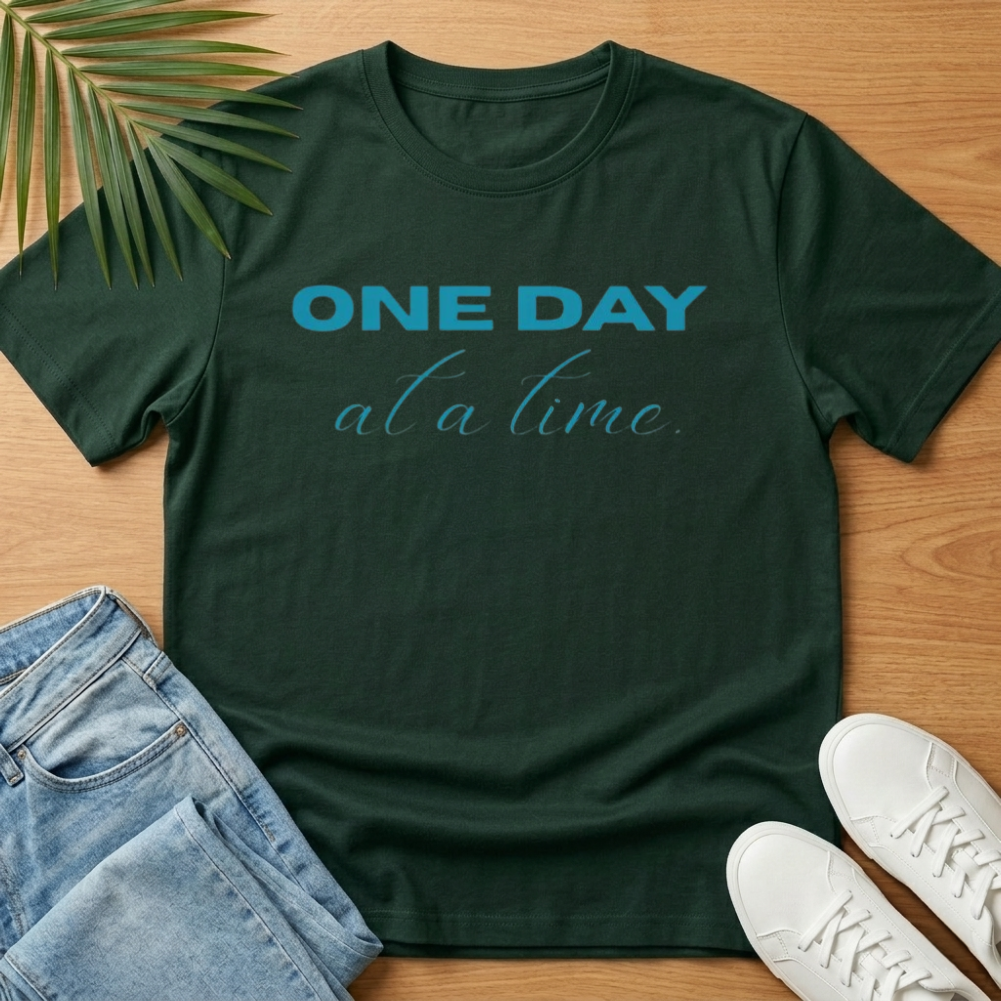 One Day At a Time T-Shirt