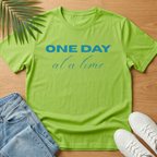 One Day At a Time T-Shirt