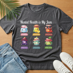 Mental Health is My Jam T Shirt
