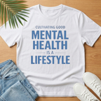 Mental Health Is a Lifestyle T-Shirt