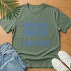 Mental Health Is a Lifestyle T-Shirt