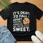It's Ok to Fall Apart T-Shirt