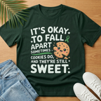 It's Ok to Fall Apart T-Shirt