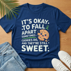 It's Ok to Fall Apart T-Shirt