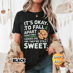 It's Ok to Fall Apart T-Shirt