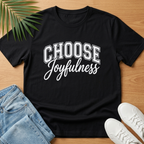 Choose Joyfulness T-Shirt