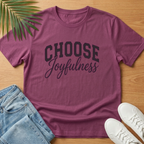 Choose Joyfulness T-Shirt