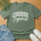 Choose Joyfulness T-Shirt