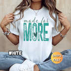 Made For More T-Shirt