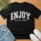 Enjoy the Little Things T-Shirt