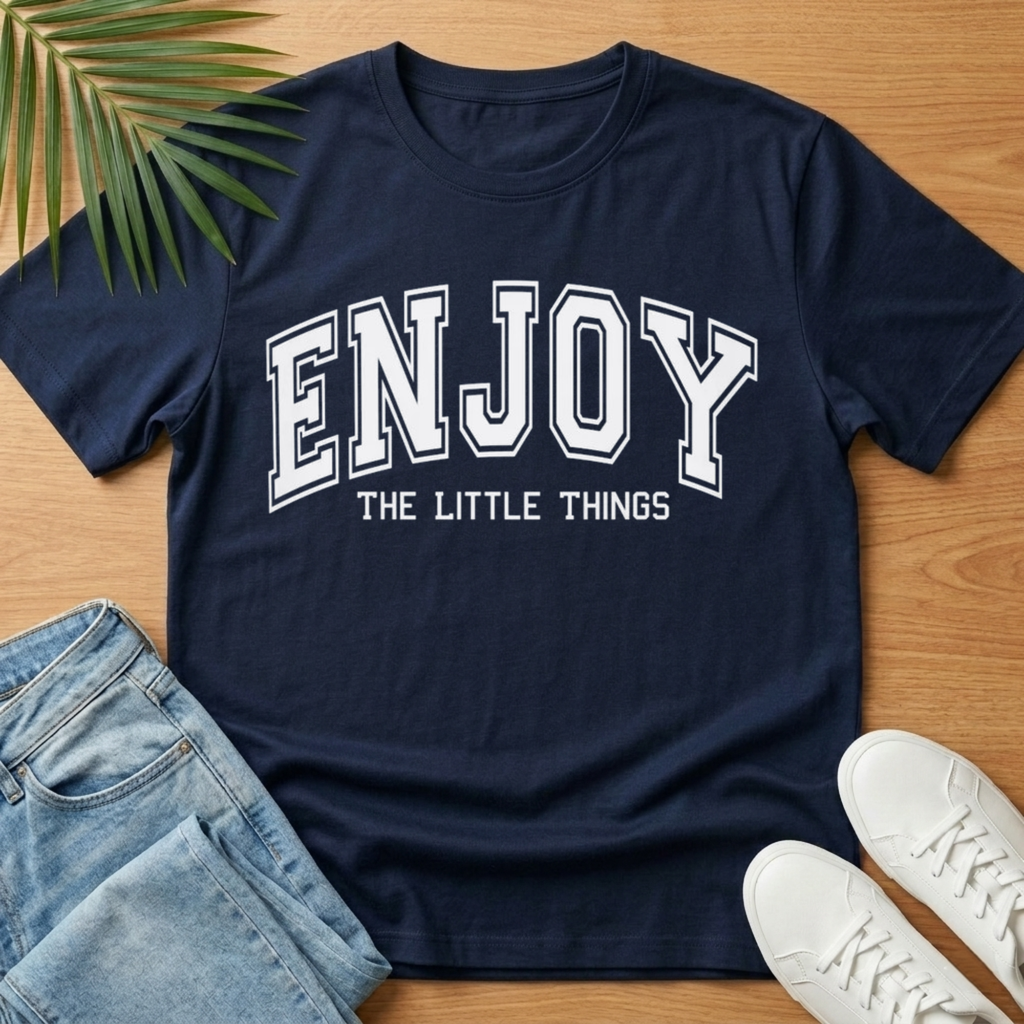 Enjoy the Little Things T-Shirt