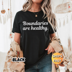 Boundaries Are Healthy T-Shirt