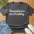 Boundaries Are Healthy T-Shirt