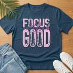 Focus on the Good T-Shirt