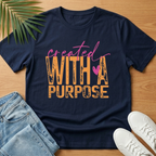 Created With a Purpose T-Shirt