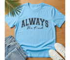 Always Be Kind T-Shirt