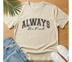 Always Be Kind T-Shirt