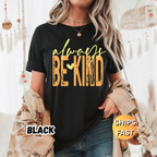 Always Be Kind T-Shirt