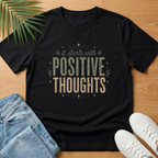 Positive Thoughts T-Shirt