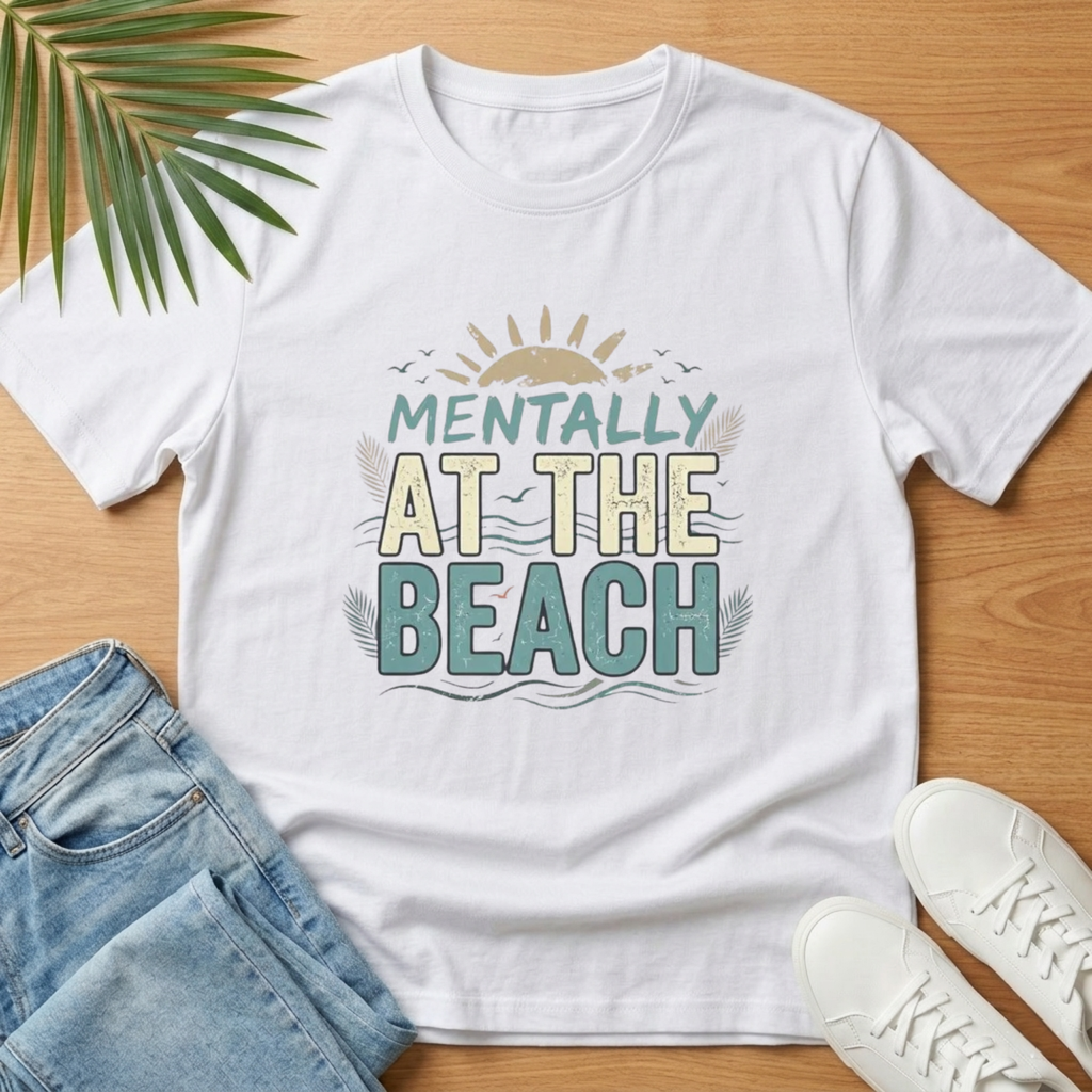 Mentally at the Beach T-Shirt