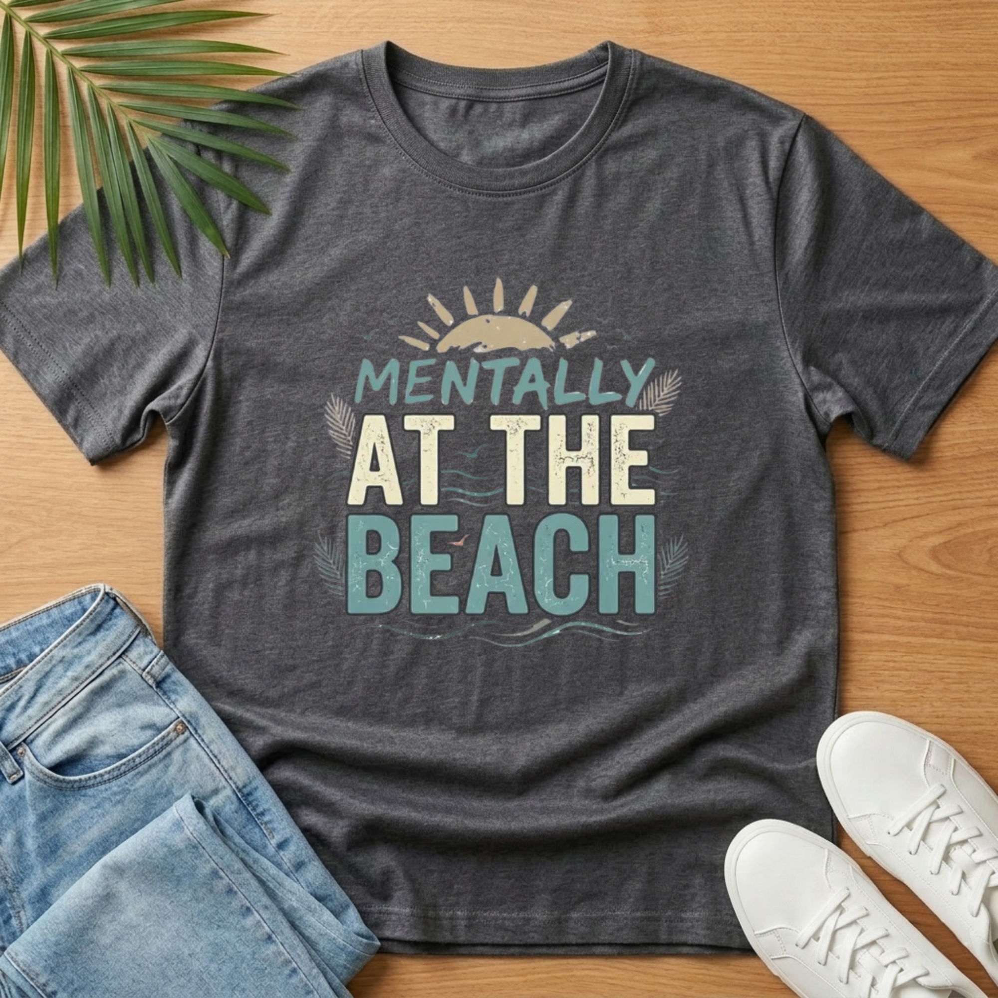 Mentally at the Beach T-Shirt