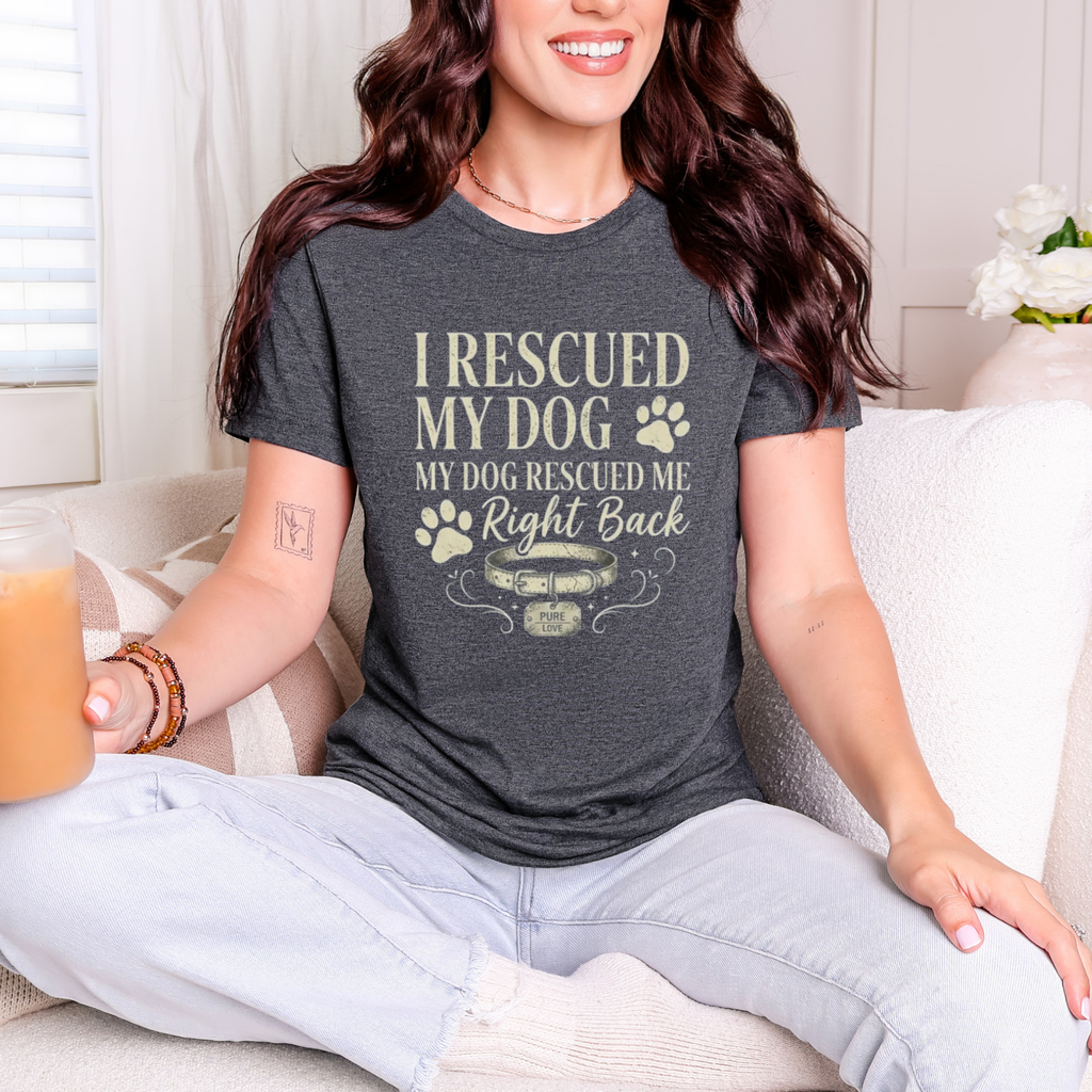 I Rescued My Dog. My Dog Rescued Me Right Back T-Shirt