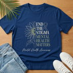 End the Stigma, Mental Health Matters T-Shirt