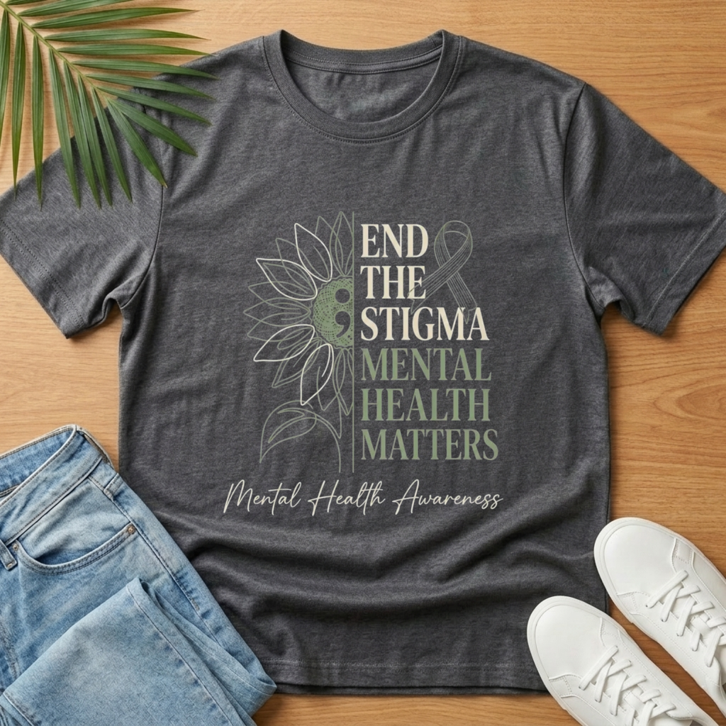 End the Stigma, Mental Health Matters T-Shirt