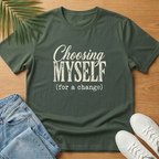 Choosing Myself T-Shirt