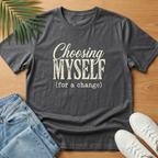 Choosing Myself T-Shirt
