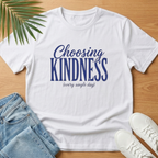 Choosing Kindness T-Shirt