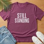 Still Standing T-Shirt
