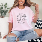 We Rescued Each Other T-Shirt