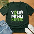 Your Mind Matters T-Shirt