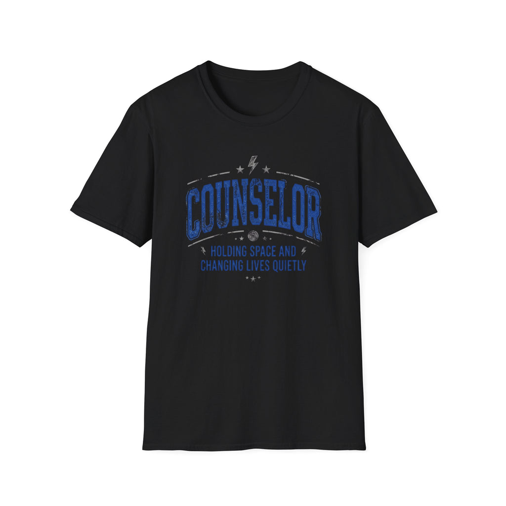 Counselor  — "Holding Space and Changing Lives Quietly" T-Shirt