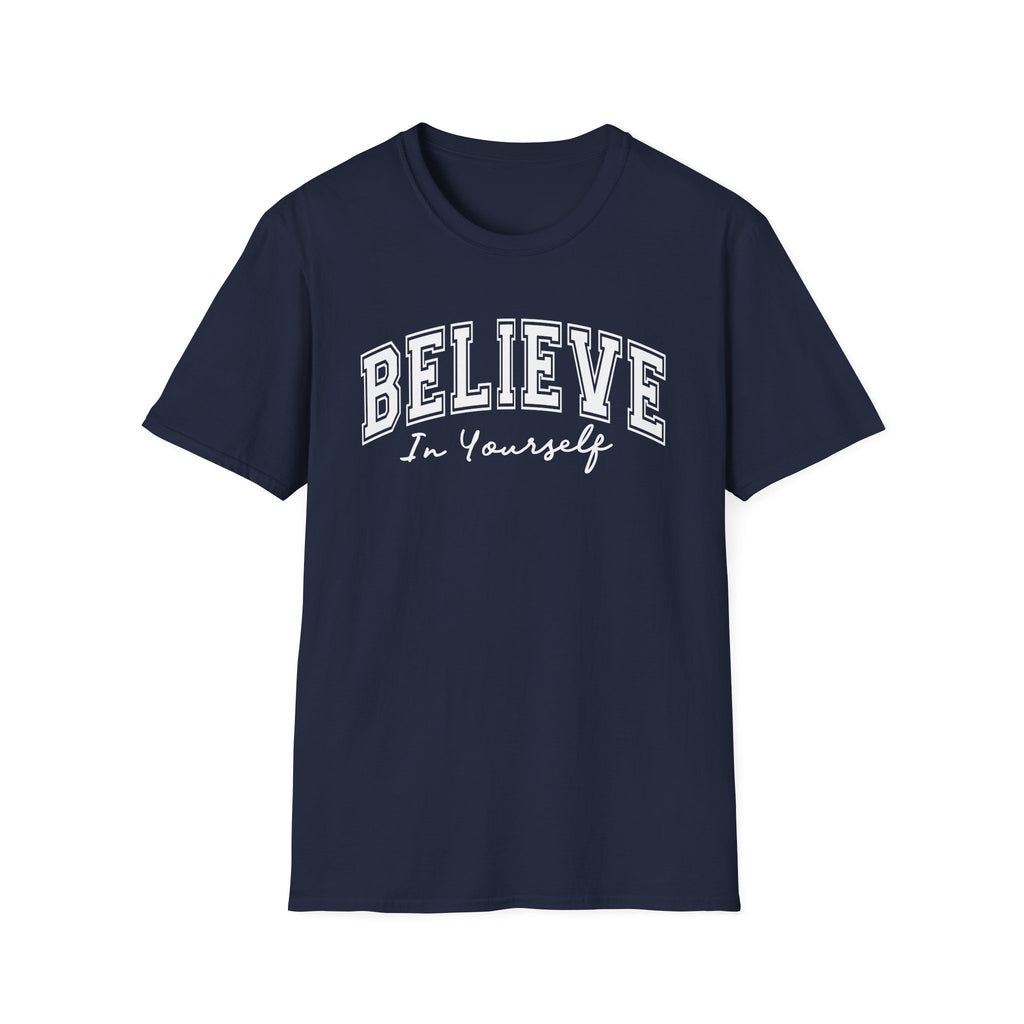 Believe in Yourself T-Shirt