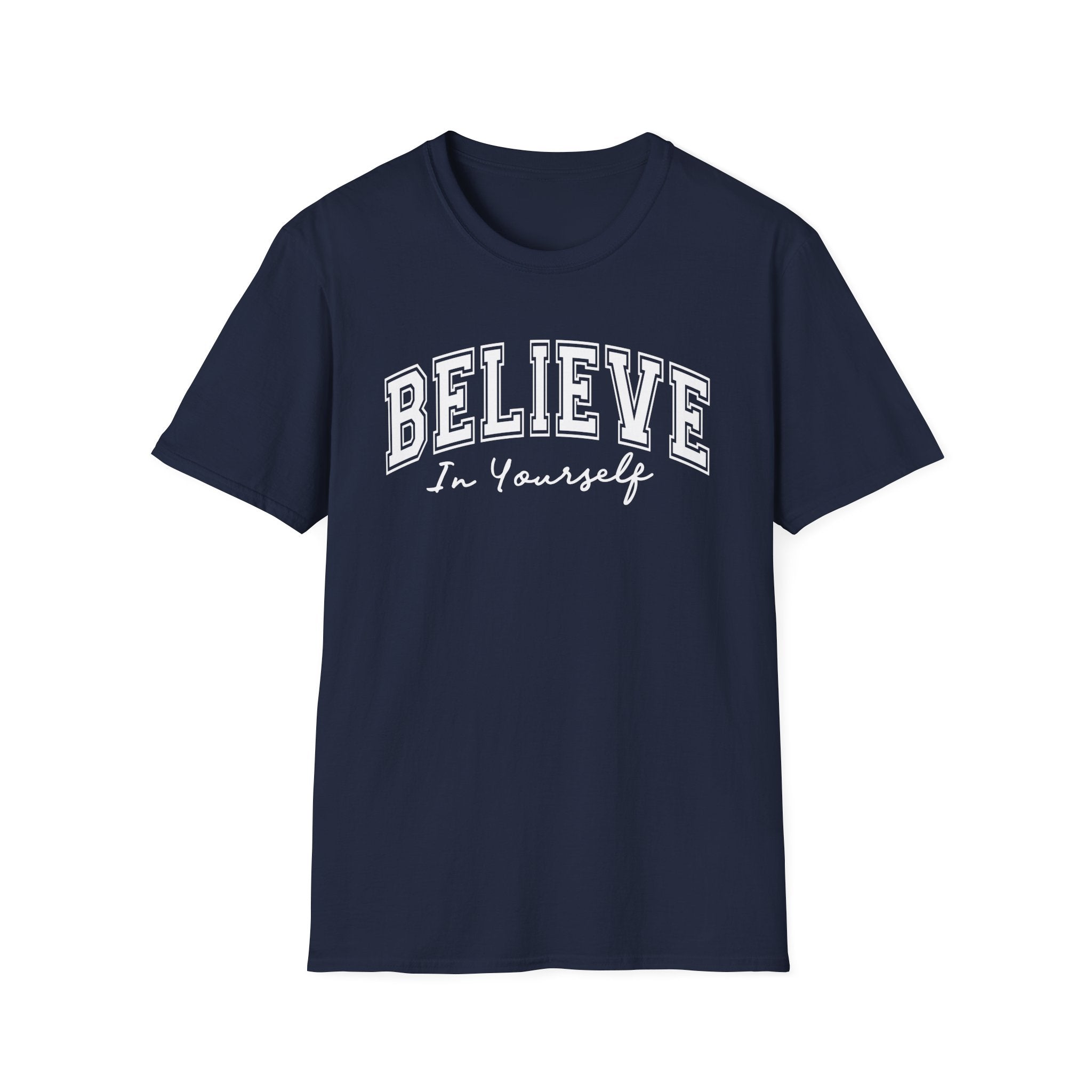 Believe in Yourself T-Shirt