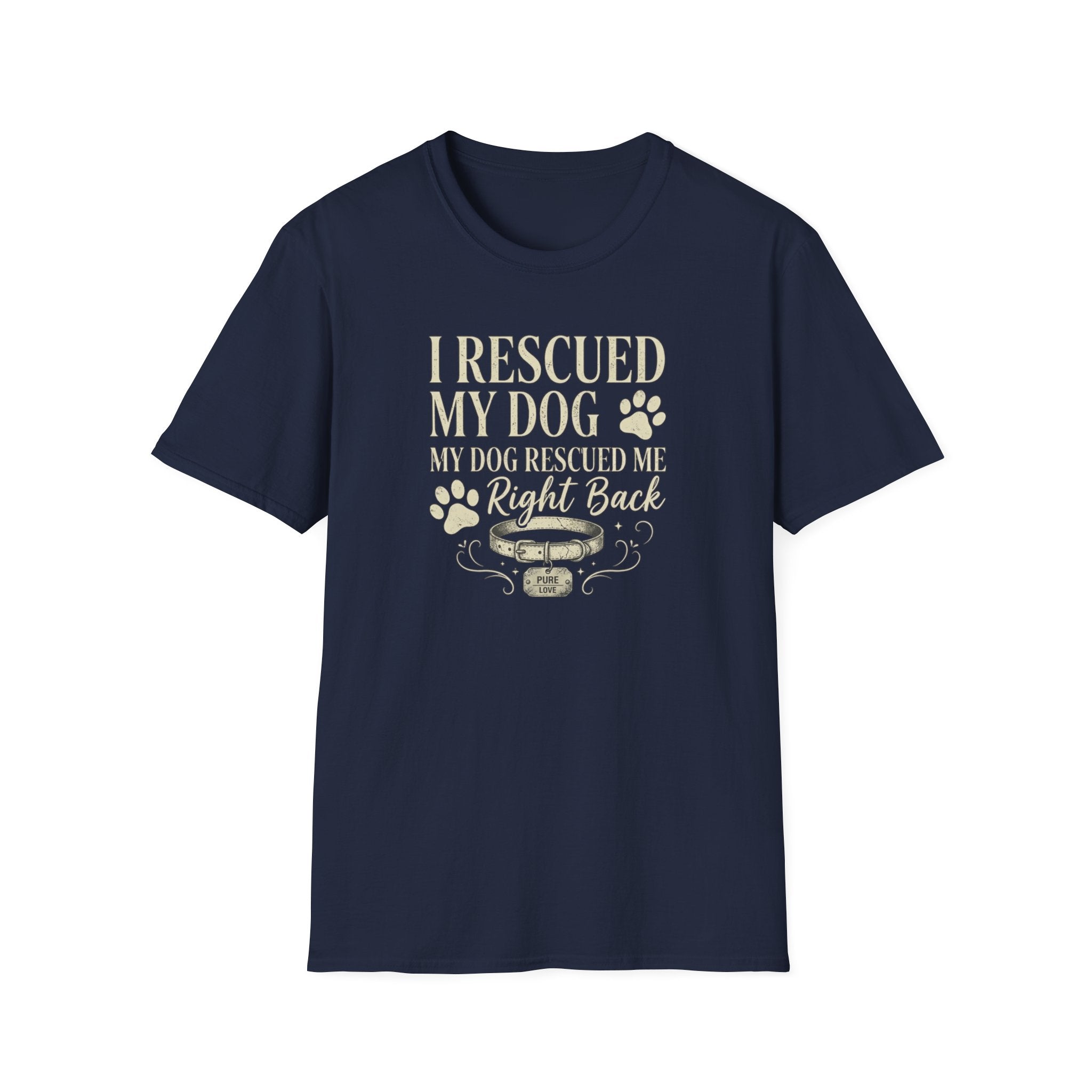 I Rescued My Dog. My Dog Rescued Me Right Back T-Shirt