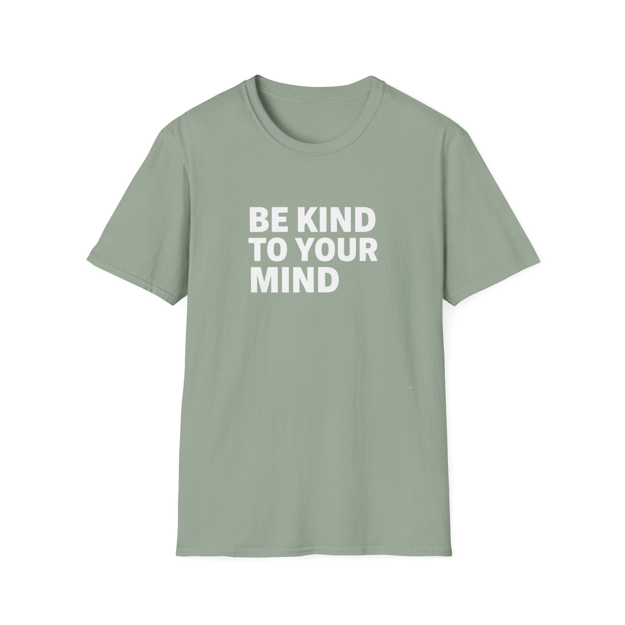 Be Kind To Your Mind T-Shirt