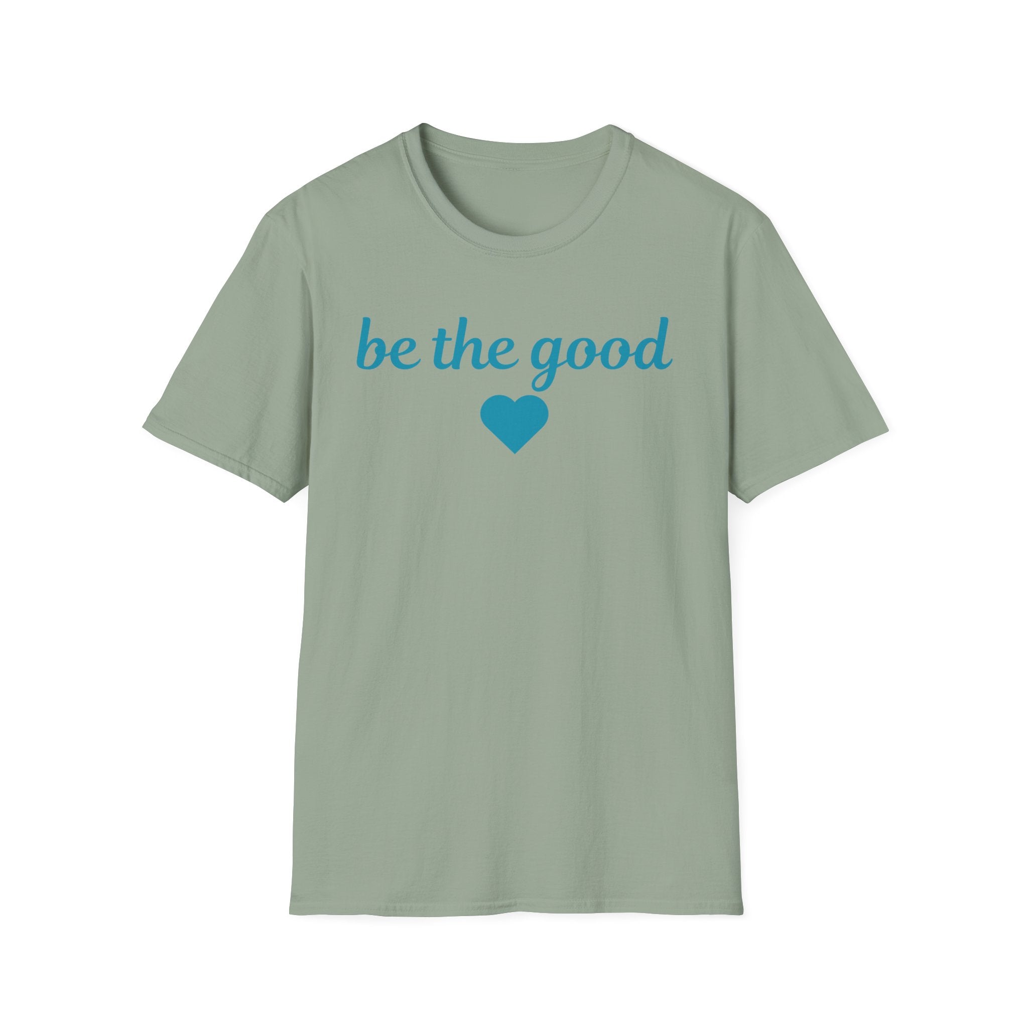 Be the Good T-Shirt