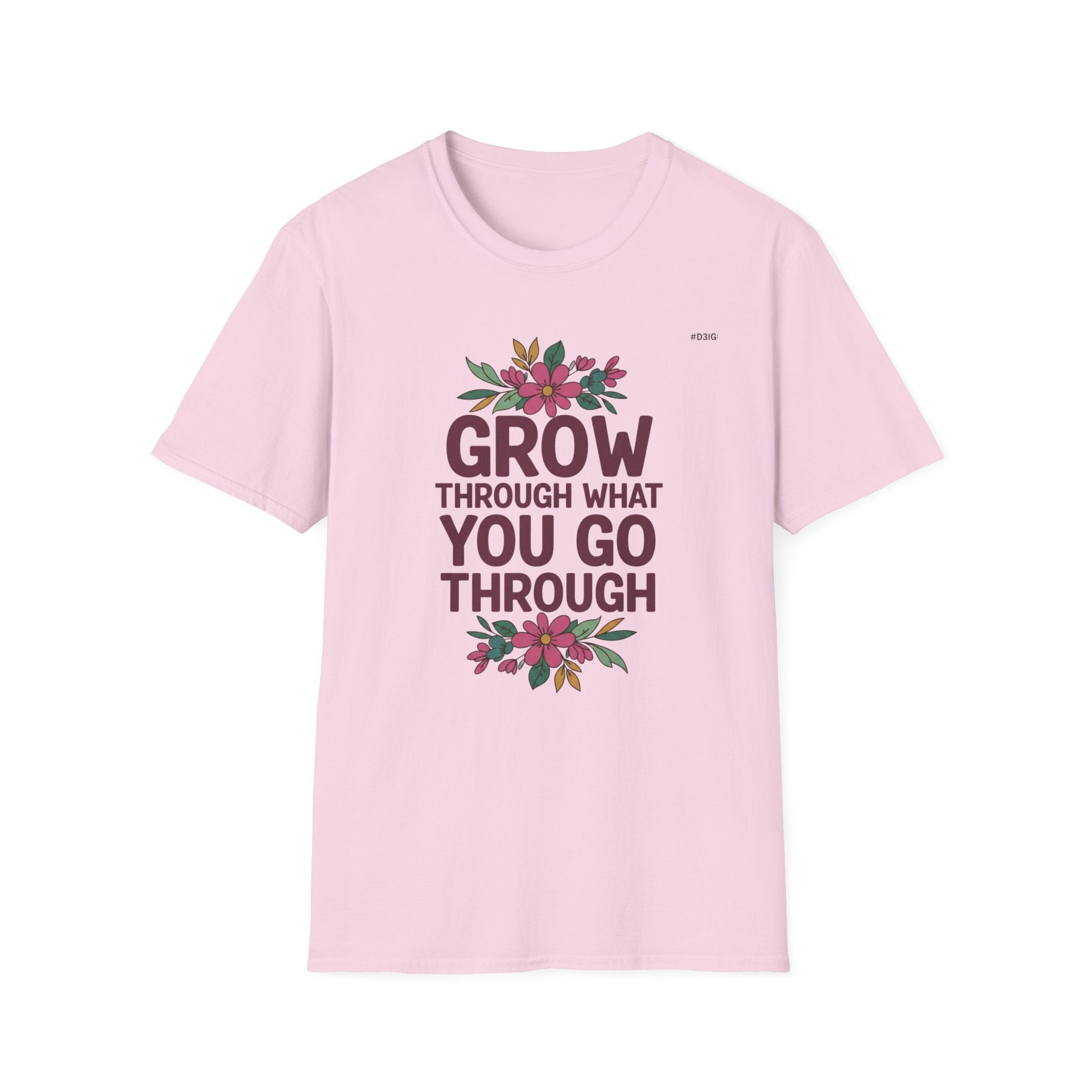 Grow Through What You Go Through T-Shirt