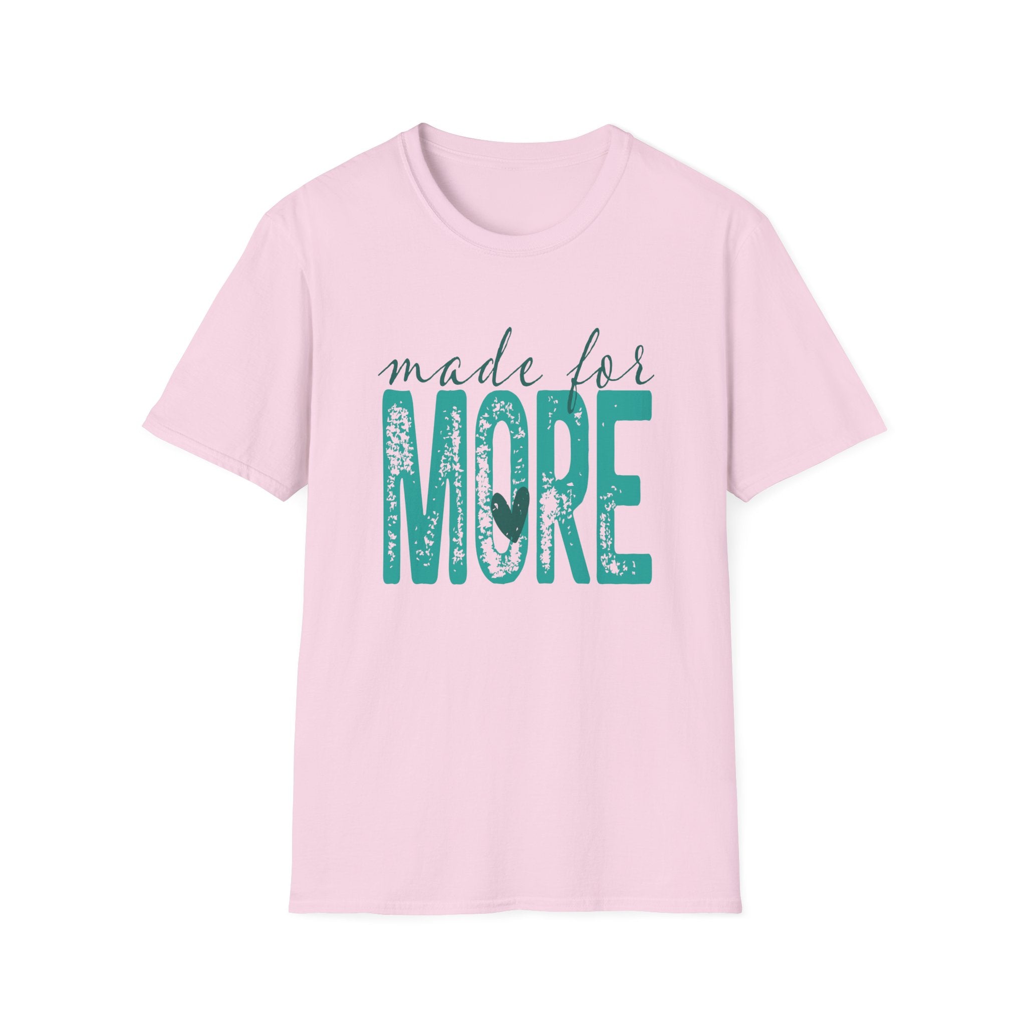 Made For More T-Shirt