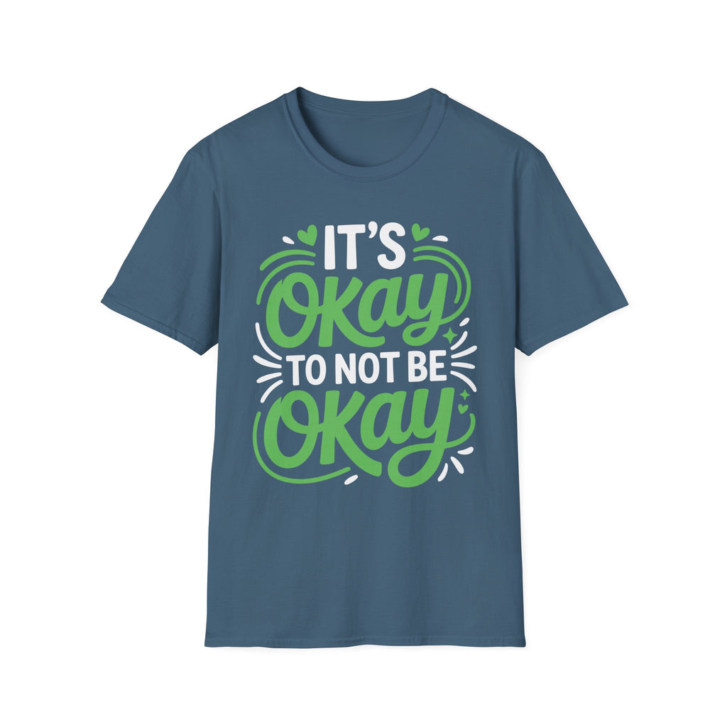 Its Ok to Not Be Ok T-Shirt