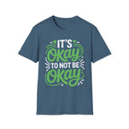 Its Ok to Not Be Ok T-Shirt